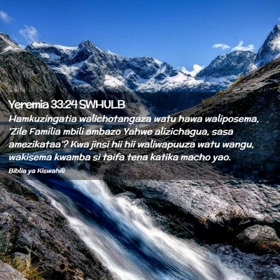Picture 02 - Yeremia 33:24 SWHULB - Hamkuzingatia walichotangaza watu hawa - Bible Verse Picture