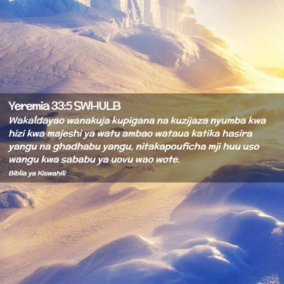 Picture 02 - Yeremia 33:5 SWHULB - Wakaldayao wanakuja kupigana na kuzijaza nyumba - Bible Verse Picture