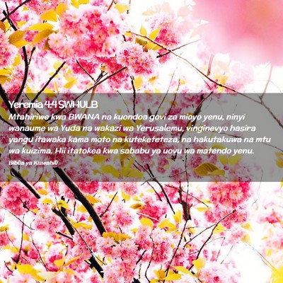Picture 02 - Yeremia 4:4 SWHULB - Mtahiriwe kwa BWANA na kuondoa govi za mioyo - Bible Verse Picture