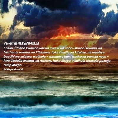 Picture 02 - Yeremia 41:1 SWHULB - Lakini ilitokea kwamba katika mwezi wa saba - Bible Verse Picture