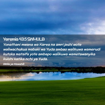 Picture 02 - Yeremia 43:5 SWHULB - Yonathani mwana wa Karea na amri jeshi wote - Bible Verse Picture