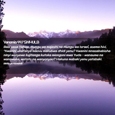 Picture 02 - Yeremia 44:7 SWHULB - Basi sasa Yahwe, Mungu wa majeshi na Mungu wa - Bible Verse Picture