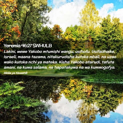 Picture 02 - Yeremia 46:27 SWHULB - Lakini, wewe Yakobo mtumishi wangu, usihofu. - Bible Verse Picture