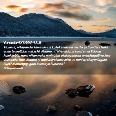 Picture 02 - Yeremia 49:19 SWHULB - Tazama, nitapanda kama simba kutoka katika misitu - Bible Verse Picture