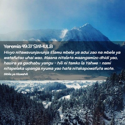 Picture 02 - Yeremia 49:37 SWHULB - Hivyo nitawavunjavunja Elamu mbele ya adui zao na - Bible Verse Picture