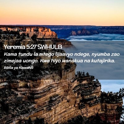 Picture 02 - Yeremia 5:27 SWHULB - Kama tundu la mtego lijaavyo ndege, nyumba zao - Bible Verse Picture