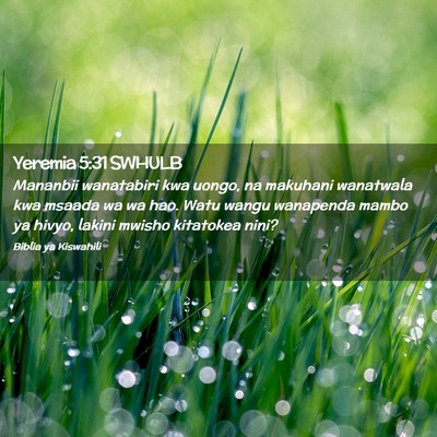 Picture 02 - Yeremia 5:31 SWHULB - Mananbii wanatabiri kwa uongo, na makuhani - Bible Verse Picture