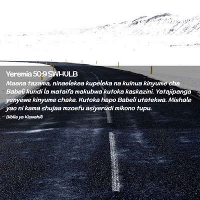 Picture 02 - Yeremia 50:9 SWHULB - Maana tazama, ninaelekea kupeleka na kuinua - Bible Verse Picture