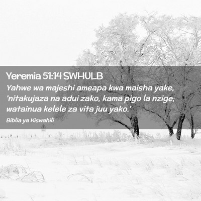 Picture 02 - Yeremia 51:14 SWHULB - Yahwe wa majeshi ameapa kwa maisha yake, - Bible Verse Picture