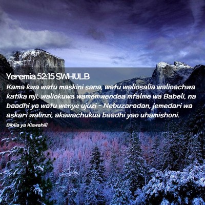 Picture 02 - Yeremia 52:15 SWHULB - Kama kwa watu maskini sana, watu waliosalia - Bible Verse Picture