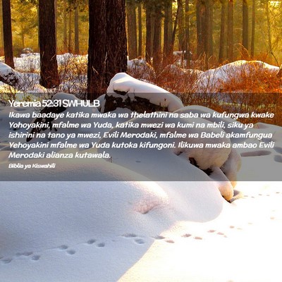 Picture 02 - Yeremia 52:31 SWHULB - Ikawa baadaye katika mwaka wa thelathini na saba - Bible Verse Picture