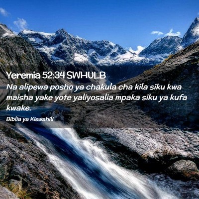 Picture 02 - Yeremia 52:34 SWHULB - Na alipewa posho ya chakula cha kila siku kwa - Bible Verse Picture