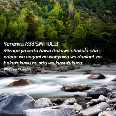 Picture 02 - Yeremia 7:33 SWHULB - Mizoga ya watu hawa itakuwa chakula cha ndege wa - Bible Verse Picture