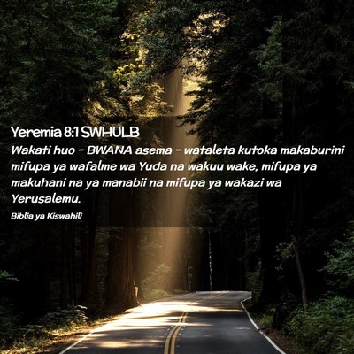 Picture 02 - Yeremia 8:1 SWHULB - Wakati huo - BWANA asema - wataleta kutoka - Bible Verse Picture