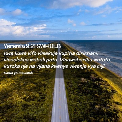 Picture 02 - Yeremia 9:21 SWHULB - Kwa kuwa vifo vimekuja kupitia dirishani; - Bible Verse Picture