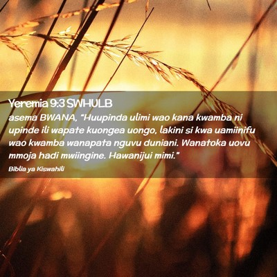 Picture 02 - Yeremia 9:3 SWHULB - asema BWANA, “Huupinda ulimi wao kana kwamba ni - Bible Verse Picture