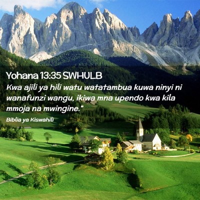 Picture 02 - Yohana 13:35 SWHULB - Kwa ajili ya hili watu watatambua kuwa ninyi ni - Bible Verse Picture