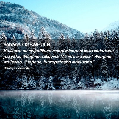 Picture 02 - Yohana 7:12 SWHULB - Kulikuwa na majadiliano mengi miongoni mwa - Bible Verse Picture