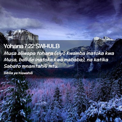 Picture 02 - Yohana 7:22 SWHULB - Musa aliwapa tohara (siyo kwamba inatoka kwa - Bible Verse Picture