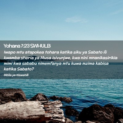 Picture 02 - Yohana 7:23 SWHULB - Iwapo mtu atapokea tohara katika siku ya Sabato - Bible Verse Picture