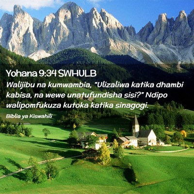 Picture 02 - Yohana 9:34 SWHULB - Walijibu na kumwambia, “Ulizaliwa katika dhambi - Bible Verse Picture