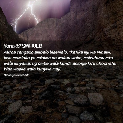Picture 02 - Yona 3:7 SWHULB - Alitoa tangazo ambalo lilsemalo, “katika mji wa - Bible Verse Picture