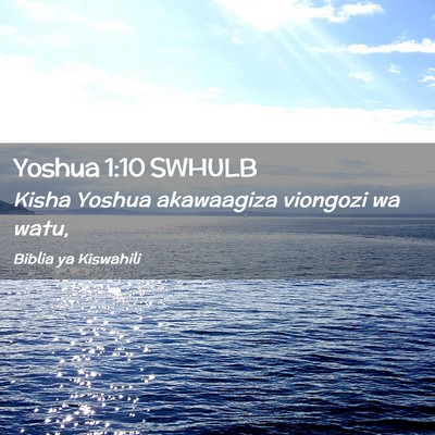Picture 02 - Yoshua 1:10 SWHULB - Kisha Yoshua akawaagiza viongozi wa - Bible Verse Picture