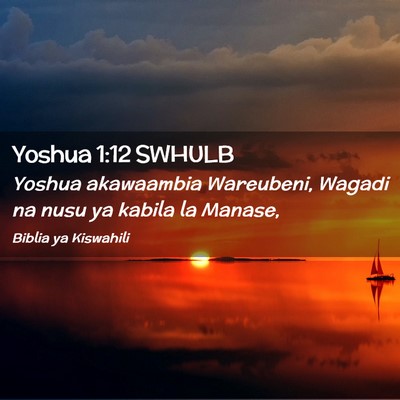 Picture 02 - Yoshua 1:12 SWHULB - Yoshua akawaambia Wareubeni, Wagadi na nusu ya - Bible Verse Picture