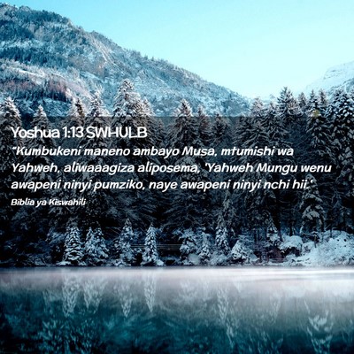 Picture 02 - Yoshua 1:13 SWHULB - “Kumbukeni maneno ambayo Musa, mtumishi wa - Bible Verse Picture