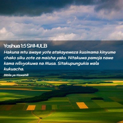 Picture 02 - Yoshua 1:5 SWHULB - Hakuna mtu awaye yote atakayeweza kusimama - Bible Verse Picture