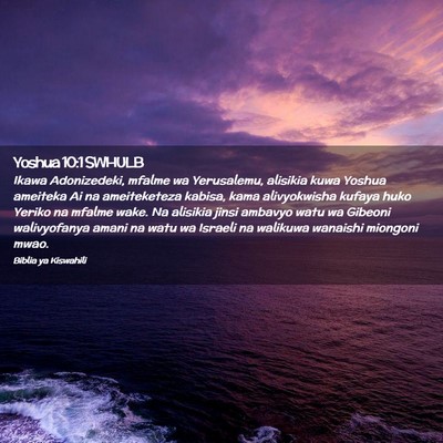 Picture 02 - Yoshua 10:1 SWHULB - Ikawa Adonizedeki, mfalme wa Yerusalemu, alisikia - Bible Verse Picture