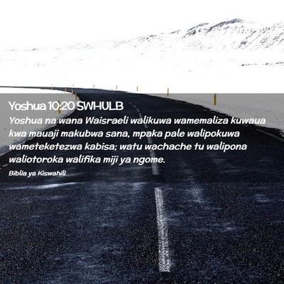 Picture 02 - Yoshua 10:20 SWHULB - Yoshua na wana Waisraeli walikuwa wamemaliza - Bible Verse Picture