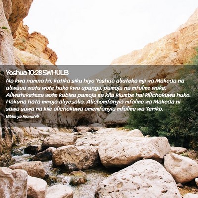 Picture 02 - Yoshua 10:28 SWHULB - Na kwa namna hii, katika siku hiyo Yoshua - Bible Verse Picture