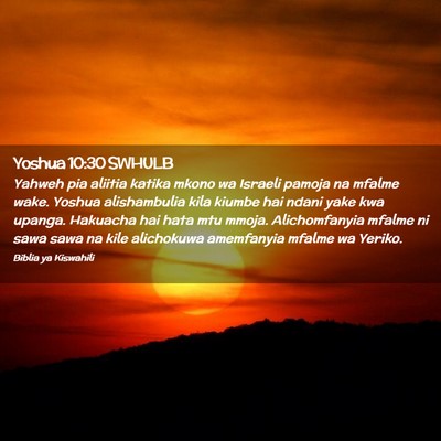 Picture 02 - Yoshua 10:30 SWHULB - Yahweh pia aliitia katika mkono wa Israeli pamoja - Bible Verse Picture