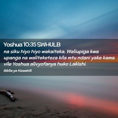 Picture 02 - Yoshua 10:35 SWHULB - na siku hiyo hiyo wakaiteka. Waliupiga kwa upanga - Bible Verse Picture