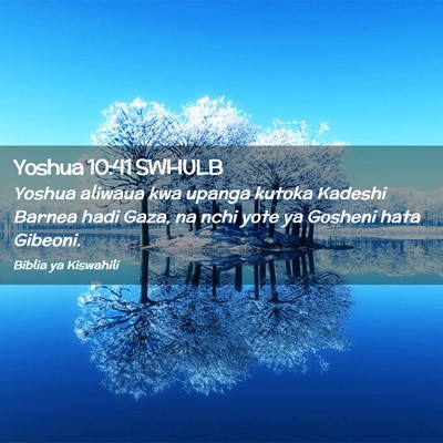 Picture 02 - Yoshua 10:41 SWHULB - Yoshua aliwaua kwa upanga kutoka Kadeshi Barnea - Bible Verse Picture