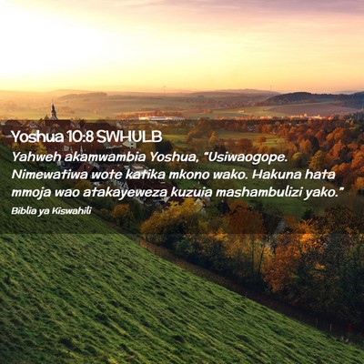 Picture 02 - Yoshua 10:8 SWHULB - Yahweh akamwambia Yoshua, “Usiwaogope. - Bible Verse Picture