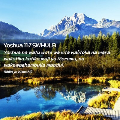 Picture 02 - Yoshua 11:7 SWHULB - Yoshua na watu wote wa vita walitoka na mara - Bible Verse Picture