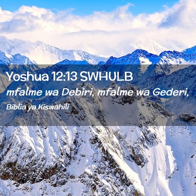 Picture 02 - Yoshua 12:13 SWHULB - mfalme wa Debiri, mfalme wa - Bible Verse Picture