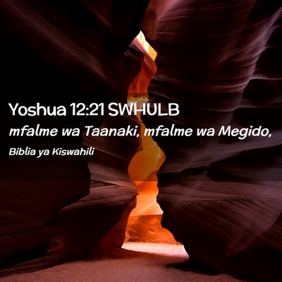 Picture 02 - Yoshua 12:21 SWHULB - mfalme wa Taanaki, mfalme wa - Bible Verse Picture