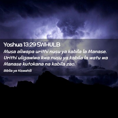 Picture 02 - Yoshua 13:29 SWHULB - Musa aliwapa urithi nusu ya kabila la Manase. - Bible Verse Picture