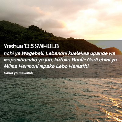 Picture 02 - Yoshua 13:5 SWHULB - nchi ya Wagebali, Lebanoni kuelekea upande wa - Bible Verse Picture