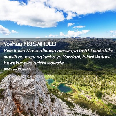 Picture 02 - Yoshua 14:3 SWHULB - Kwa kuwa Musa alikuwa amewapa urithi makabila - Bible Verse Picture
