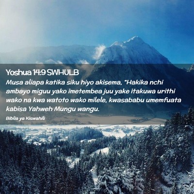 Picture 02 - Yoshua 14:9 SWHULB - Musa aliapa katika siku hiyo akisema, “Hakika - Bible Verse Picture