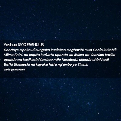 Picture 02 - Yoshua 15:10 SWHULB - Baadaye mpaka ulizunguka kuelekea magharibi mwa - Bible Verse Picture