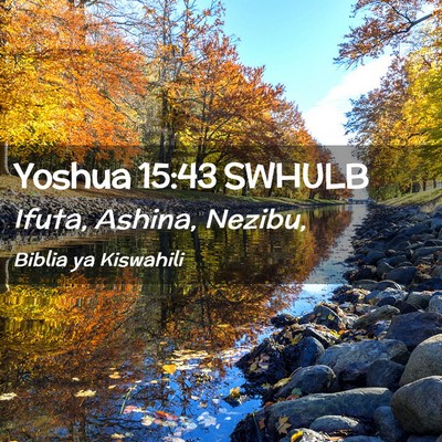 Picture 02 - Yoshua 15:43 SWHULB - Ifuta, Ashina, - Bible Verse Picture