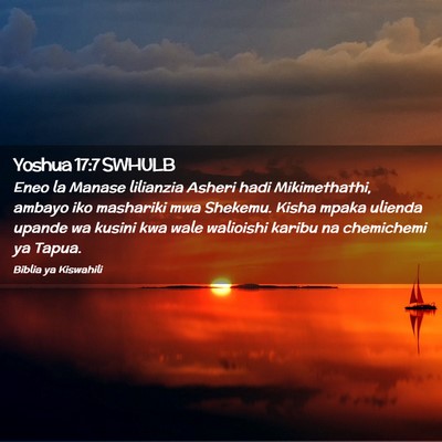 Picture 02 - Yoshua 17:7 SWHULB - Eneo la Manase lilianzia Asheri hadi - Bible Verse Picture