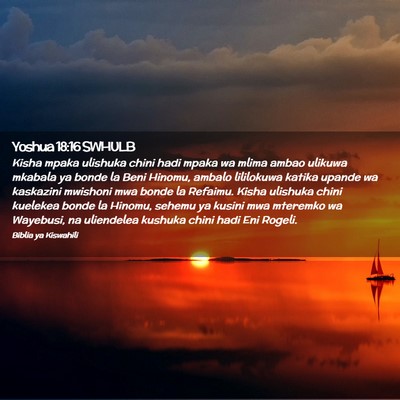 Picture 02 - Yoshua 18:16 SWHULB - Kisha mpaka ulishuka chini hadi mpaka wa mlima - Bible Verse Picture