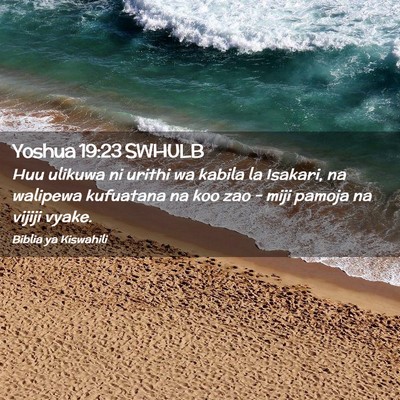 Picture 02 - Yoshua 19:23 SWHULB - Huu ulikuwa ni urithi wa kabila la Isakari, na - Bible Verse Picture
