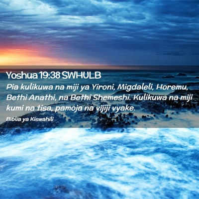 Picture 02 - Yoshua 19:38 SWHULB - Pia kulikuwa na miji ya Yironi, Migdaleli, - Bible Verse Picture